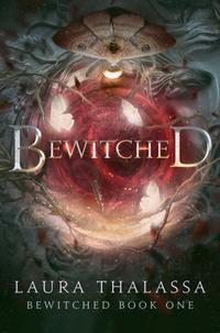 The Bewitched Series- Bewitched by Laura Thalassa