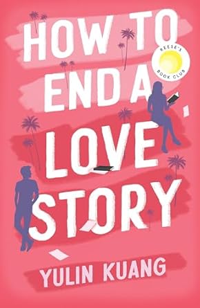 How to End a Love Story by Yulin Kuang