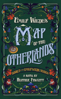 Emily Wilde- Emily Wilde's Map of the Otherlands by Heather Fawcett