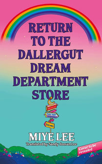 Dallergut Dream Department Store- Return to the DallerGut Dream Department Store by Miye Lee