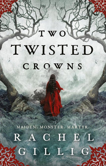 Two Twisted Crowns (The Sheperd King #2) by Rachel Gillig