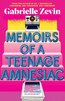 Memoirs of a Teenage Amnesiac by Gabrielle Zevin