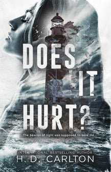 Does It Hurt? by H. D. Carlton