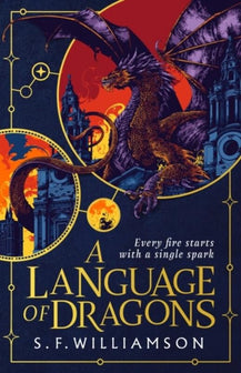 A Language of Dragons by S. F. Williamson