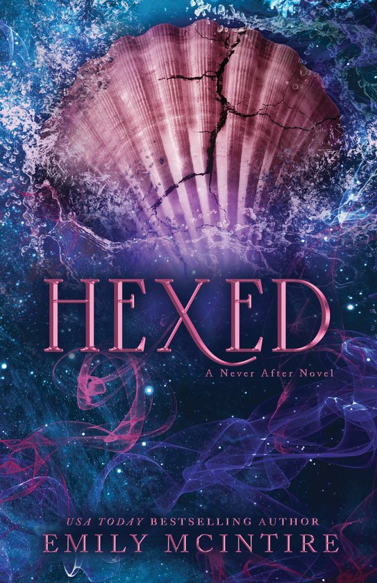 Never After- Hexed by Emily McIntire