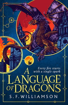 A Language of Dragons by S. F. Williamson