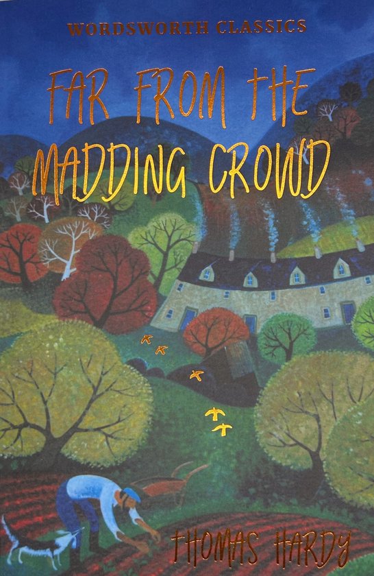 Far From The Madding Crowd by Thomas Hardy