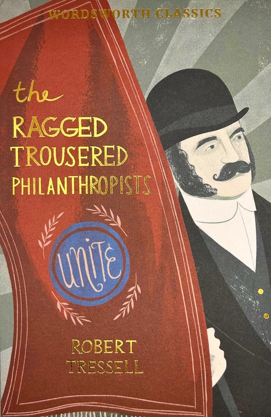 Ragged Trousered Philanthropists by Robert Tressell