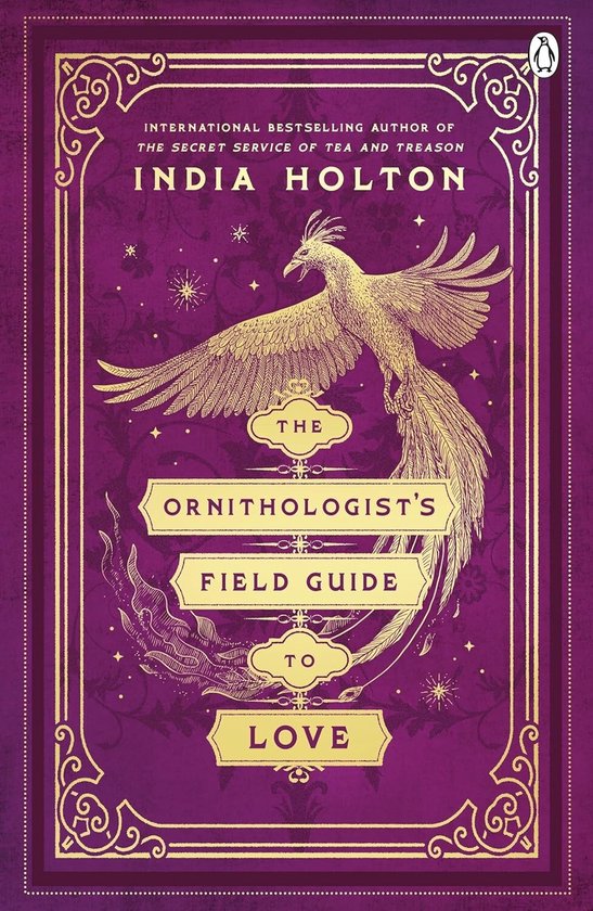 The Ornithologist's Field Guide to Love by India Holton