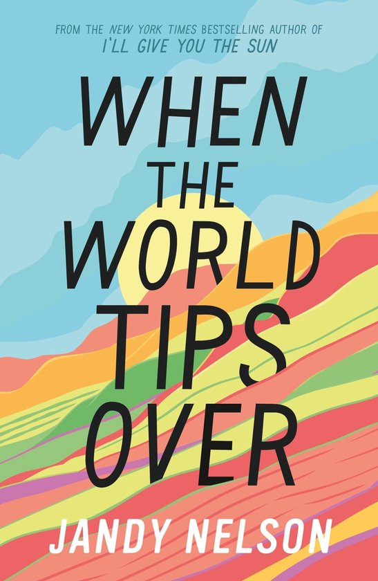 When the World Tips Over by Jandy Nelson