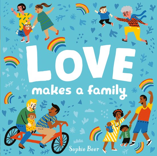 Love Makes a Family by Sophie Beer