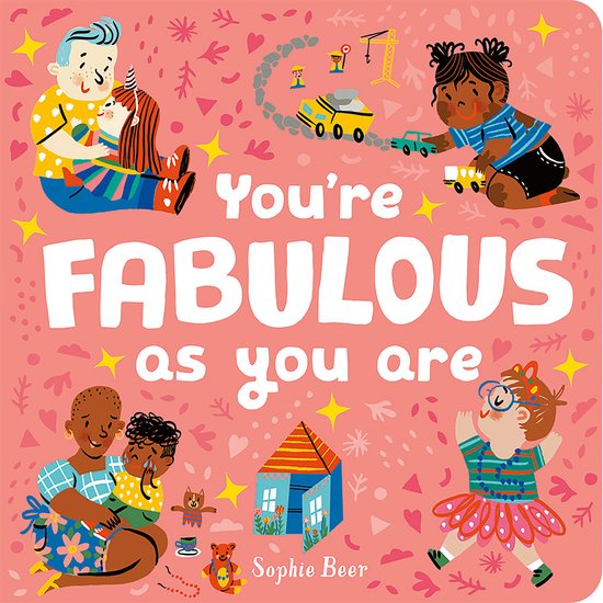 It's Cool to be Kind- You're Fabulous As You Are by Sophie Beer