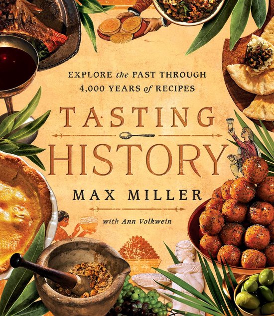 Tasting History by Max Miller