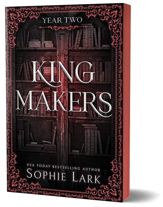 Kingmakers- Kingmakers Year Two by Sophie Lark