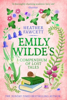 Emily Wilde's Compendium of Lost Tales by Heather Fawcett