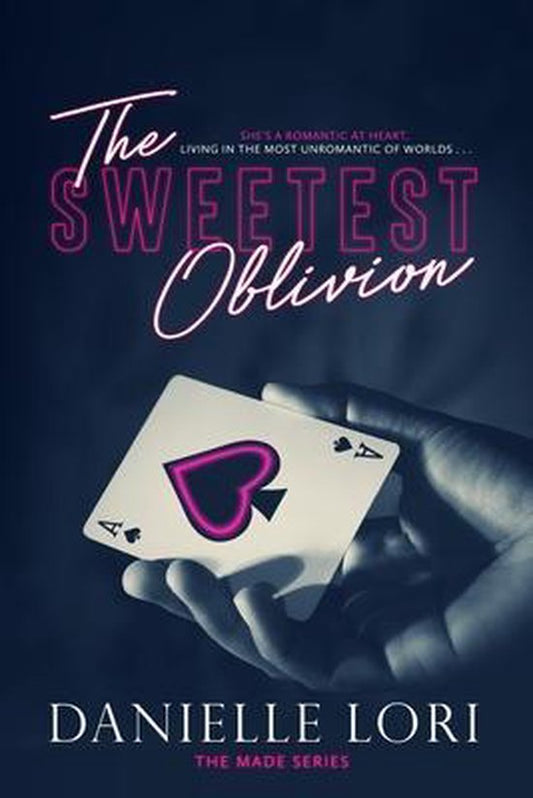 Made-The Sweetest Oblivion by Danielle Lori