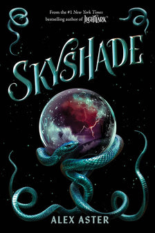 The Lightlark Saga- Skyshade (The Lightlark Saga Book 3) by Alex Aster