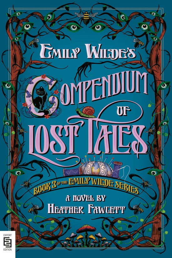 Emily Wilde Series 3 - Emily Wildes Compendium Of Lost Tales by Heather Fawcett