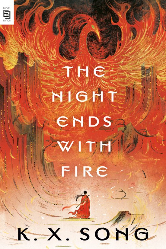 The Night Ends with Fire by K. X. Song