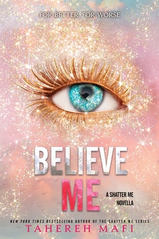 Believe Me by Tahereh Mafi