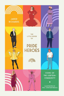 The Little Book of Pride Heroes by Jared Richards