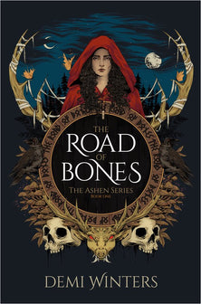 The Ashen Series 1 - The Road of Bones by Demi Winters