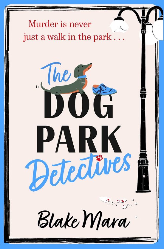 Dog Park Detectives-The Dog Park Detectives by Blake Mara