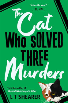 The Cat Who Solved Three Murders by L.T. Shearer