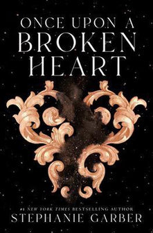 Once Upon a Broken Heart- Once Upon a Broken Heart by Stephanie Garber