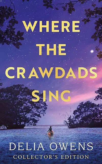 Where the Crawdads Sing - Collector's Edition by Delia Owens