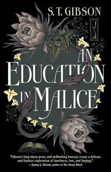 An Education in Malice by S T Gibson