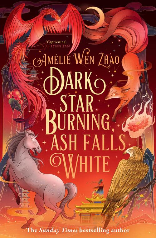 Dark Star Burning, Ash Falls White by Amelie Wen Zhao