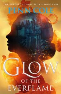 Cole, P: Glow of the Everflame by Penn Cole