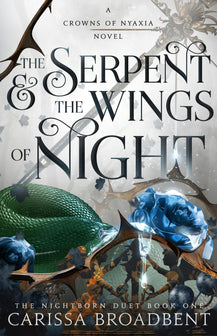 Crowns of Nyaxia-The Serpent & the Wings of Night by Carissa Broadbent