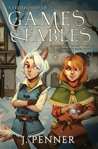 A Fellowship of Games & Fables by J Penner