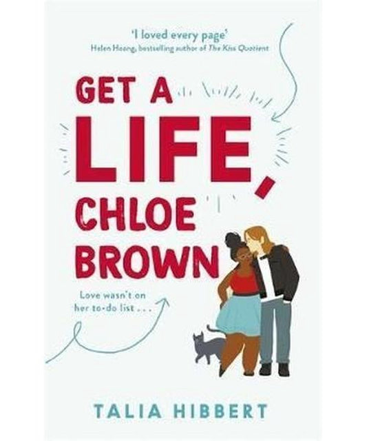 Get A Life, Chloe Brown by Talia Hibbert