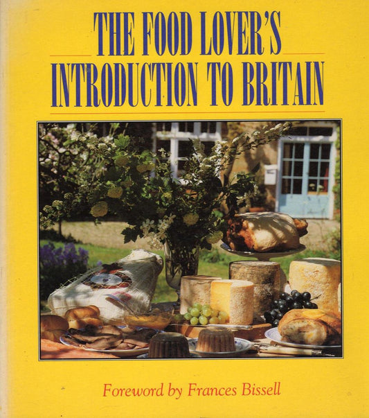 The Food Lover's Introduction To Britain by Francis Bissell te koop op hetbookcafe.nl