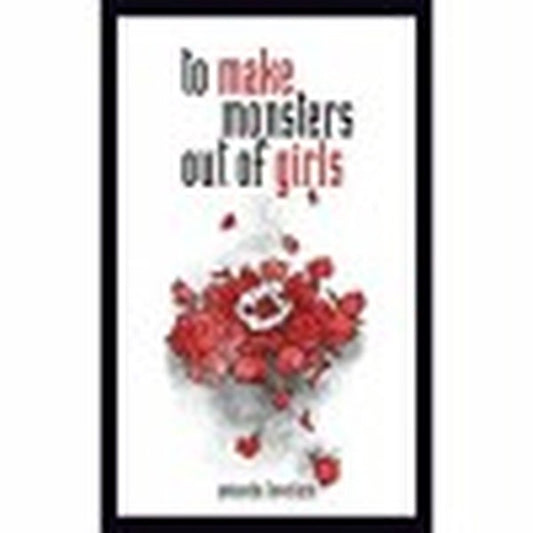 To Make Monsters Out Of Girls by Amanda Lovelace te koop op hetbookcafe.nl