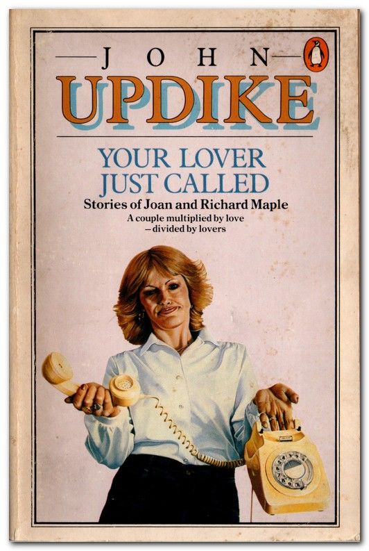 Your Lover Just Called by John Updike