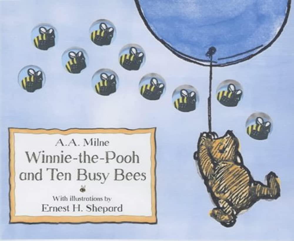 Winnie The Pooh And Ten Busy Bees by A.A. Milne