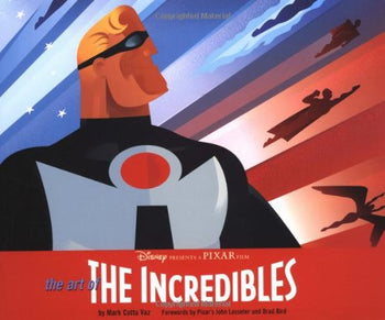 Art Of The Incredibles by Mark Cotta Vaz