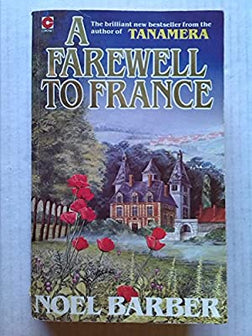 A Farewell to France by Noel Barber