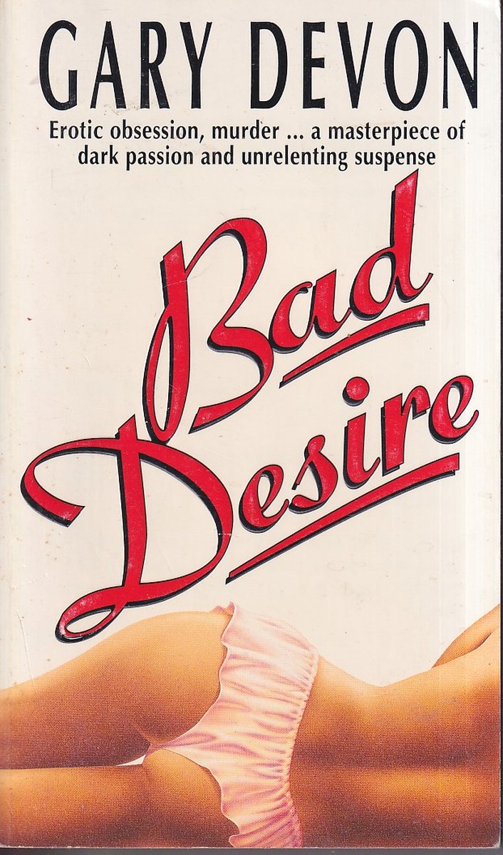 Bad Desire by Gary Devon