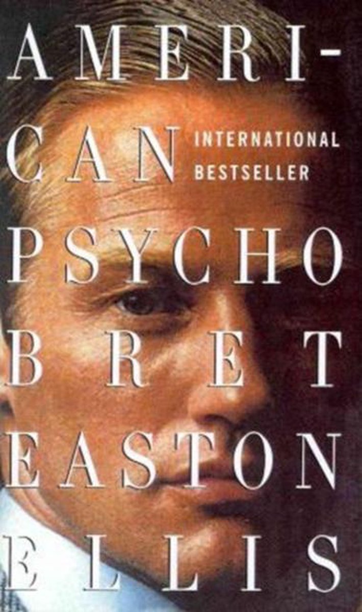 American Psycho by Bret Easton Ellis