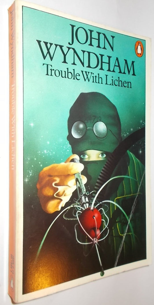 Trouble With Lichen by John Wyndham