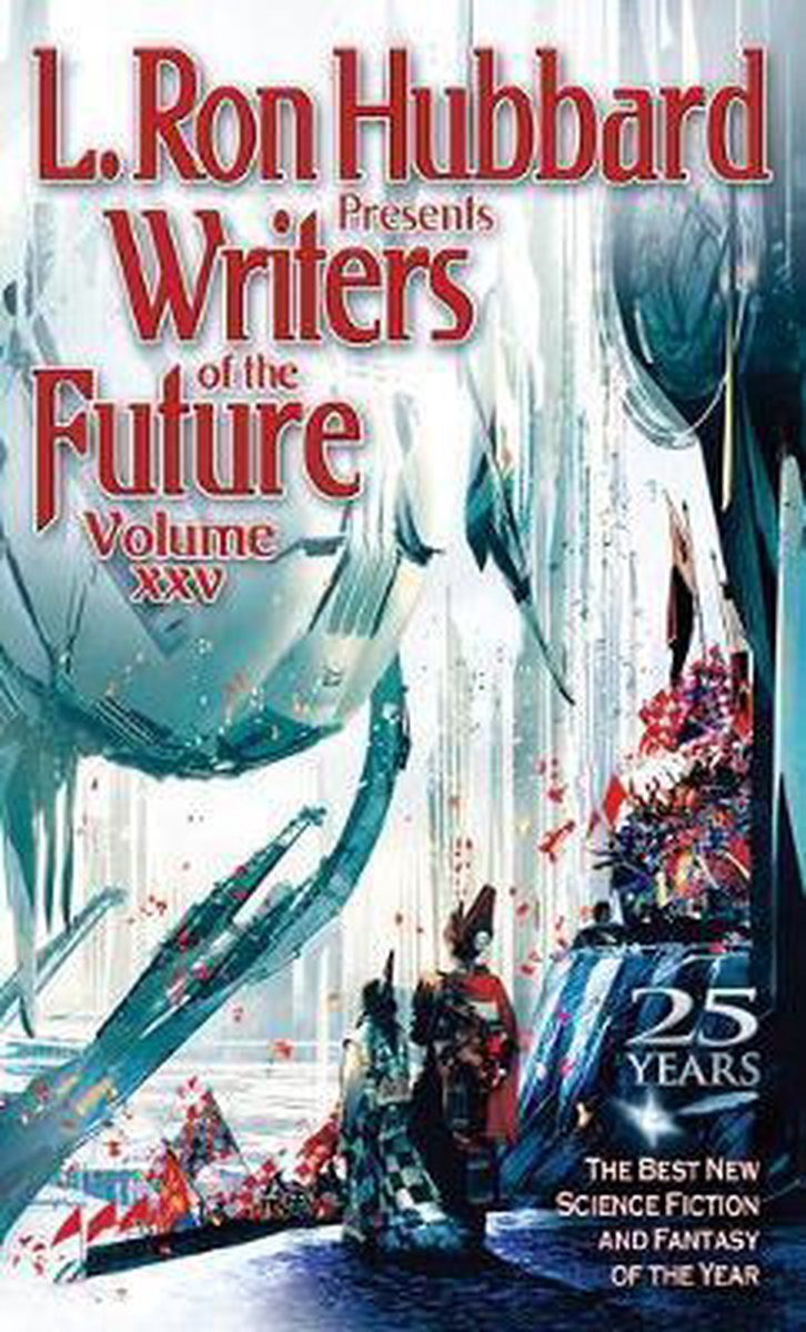 L. Ron Hubbard Presents Writers of the Future Volume 25 by L. Ron Hubbard