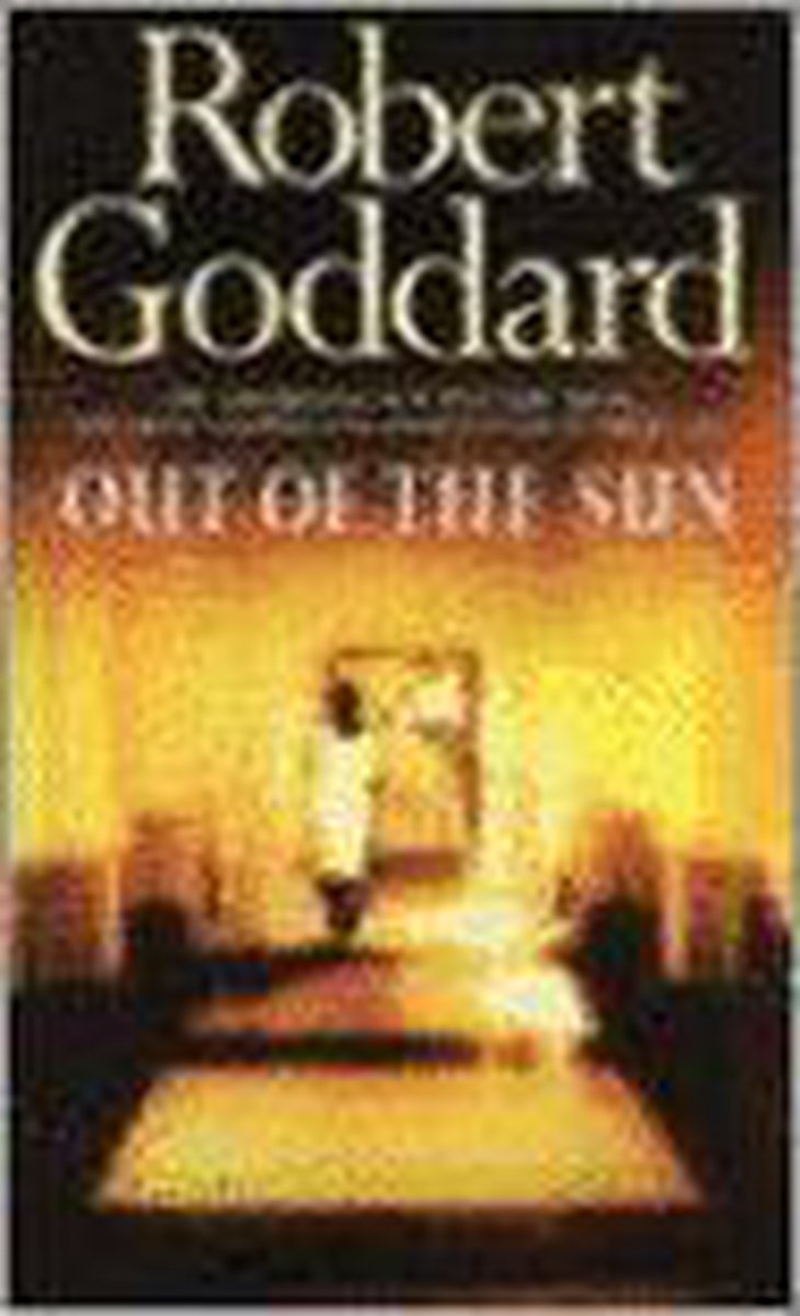 Out Of The Sun by Robert Goddard