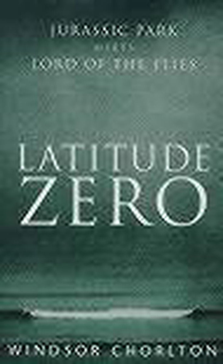 Latitude Zero by Windsor Chorlton te koop op hetbookcafe.nl