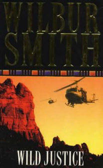 Wild Justice by Wilbur Smith