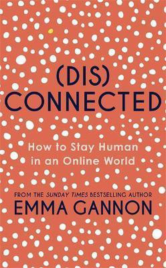 Disconnected by Emma Gannon